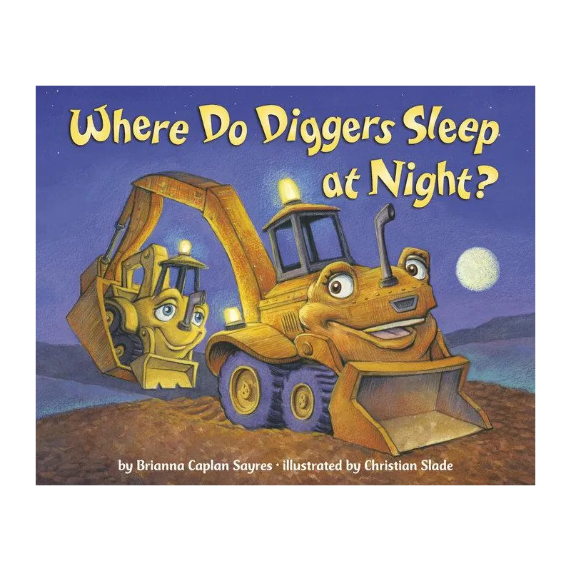 WHERE DO DIGGERS SLEEP AT NIGHT?