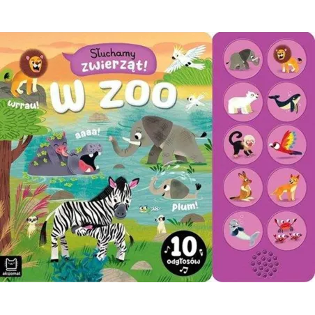 W Zoo. Słuchamy Zwierząt! 10 Odgłosów W Zoo. Słuchamy Zwierząt! 10 Odgłosów