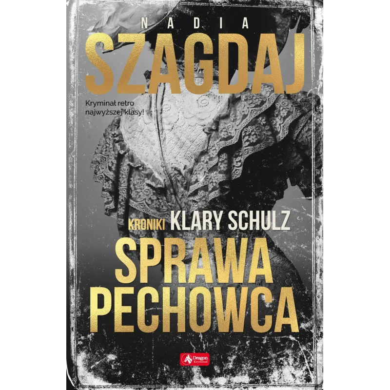 SPRAWA PECHOWCA. KRONIKI KLARY SCHULZ - Dragon