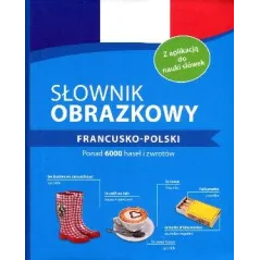 SŁOWNIK OBRAZKOWY FRANCUSKO-POLSKI