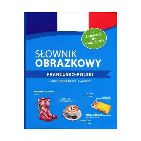 Słownik Obrazkowy Francusko-Polski Słownik Obrazkowy Francusko-Polski