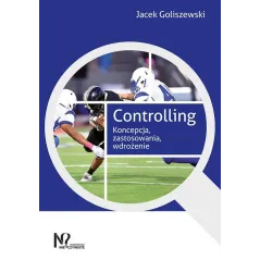 Controlling Koncepcja zastosowania wdrożenie Goliszewski Jacek
