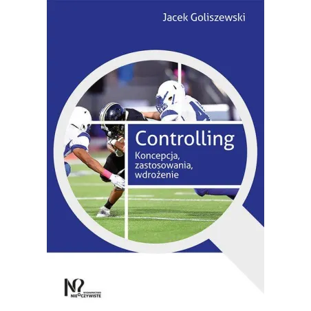 Controlling Koncepcja zastosowania wdrożenie Goliszewski Jacek