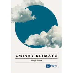 ZMIANY KLIMATU WSZYSTKO CO WARTO WIEDZIEĆ Joseph Romm