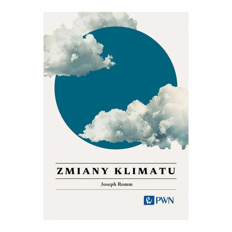 ZMIANY KLIMATU WSZYSTKO CO WARTO WIEDZIEĆ Joseph Romm