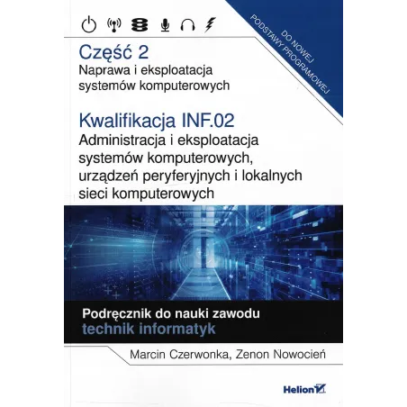 KWALIFIKACJA INF.02 ADMINISTRACJA I EKSPLOATACJA SYSTEMÓW KOMPUTEROWYCH URZĄDZEŃ PERYFERYJNYCH I LOKALNYCH SIECI KOMP... Marcin