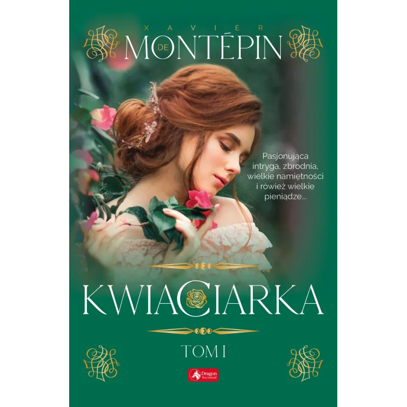 KWIACIARKA 1 De Montepin Xavier - Dragon