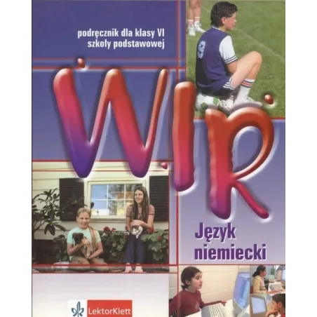 Wir 6 Język Niemiecki Podręcznik + Cd Szkoła Podstawowa Wir 6 Język Niemiecki Podręcznik + Cd Szkoła Podstawowa