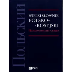 WIELKI SŁOWNIK POLSKOROSYJSKI.