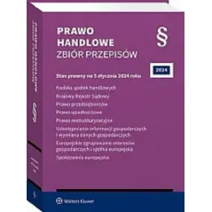 PRAWO HANDLOWE. ZBIÓR PRZEPISÓW 2024