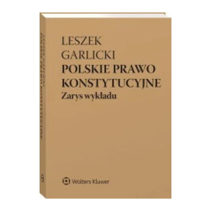 POLSKIE PRAWO KONSTYTUCYJNE. ZARYS WYKŁADU