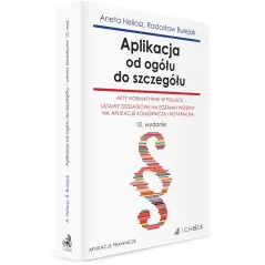 APLIKACJA OD OGÓŁU DO SZCZEGÓŁU. AKTY NORMATYWNE W PIGUŁCE. USTAWY DODATKOWE NA EGZAMIN WSTĘPNY NA APLIKACJE KOMORNICZĄ