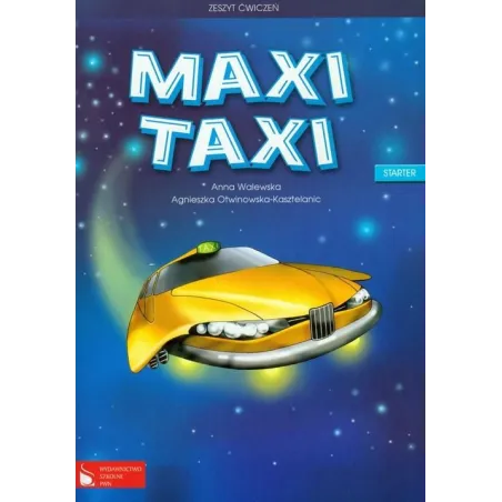 Maxi Taxi Starter Ćwiczenia Język Angielski Szkola Podstawowa Agnieszka Otwinowska-Kasztelanic Maxi Taxi Starter Ćwiczenia Język Angielski Szkola Podstawowa Agnieszka Otwinowska-Kasztelanic