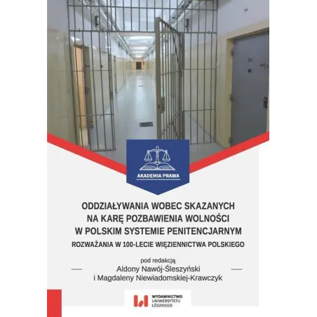Oddziaływania Wobec Skazanych Na Karę Pozbawienia Wolności W Polskim Systemie Penitencjarnym Oddziaływania Wobec Skazanych Na Karę Pozbawienia Wolności W Polskim Systemie Penitencjarnym