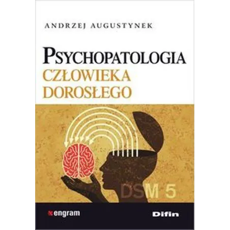 Psychopatologia Człowieka Dorosłego Psychopatologia Człowieka Dorosłego