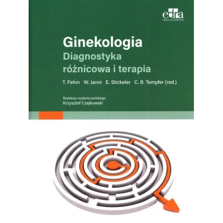 Ginekologia. Diagnostyka Różnicowa I Terapia Ginekologia. Diagnostyka Różnicowa I Terapia