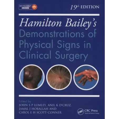 HAMILTON BAILEYS PHYSICAL SIGNS John S.P Lumley, Anil K. D'Cruz, Jamal J. Hoballah, Carol E.H. Scott-Connor