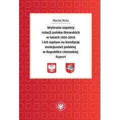 WYBRANE ASPEKTY RELACJI POLSKOLITEWSKICH W LATACH 19912019 I ICH WPŁYW NA KONDYCJĘ MNIEJSZOŚCI Maciej Mróz