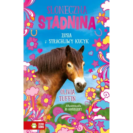 Zosia I Strachliwy Kucyk. Słoneczna Stadnina Zosia I Strachliwy Kucyk. Słoneczna Stadnina