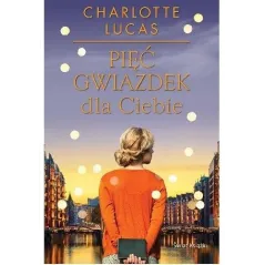PIĘĆ GWIAZDEK DLA CIEBIE Charlotte Lucas