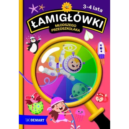ŁAMIGŁÓWKI MŁODSZEGO PRZEDSZKOLAKA 3-4 LATA