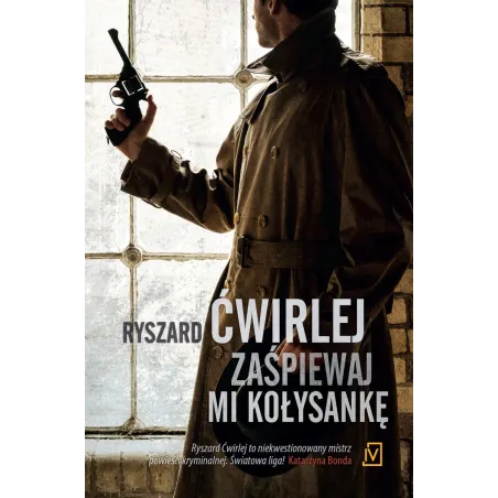 ZAŚPIEWAJ MI KOŁYSANKĘ Ryszard Ćwirlej