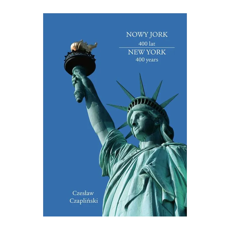 NOWY JORK 400 LAT. NEW YORK 400 YEARS