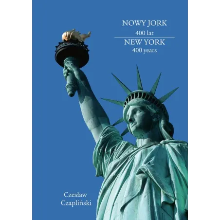 NOWY JORK 400 LAT. NEW YORK 400 YEARS