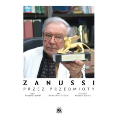 ZANUSSI. PRZEZ PRZEDMIOTY