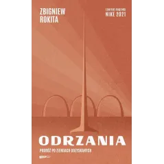 ODRZANIA. PODRÓŻ PO ZIEMIACH ODZYSKANYCH
