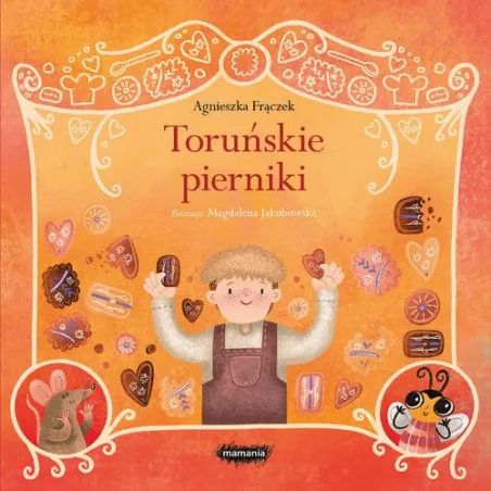 TORUŃSKIE PIERNIKI. LEGENDY POLSKIE