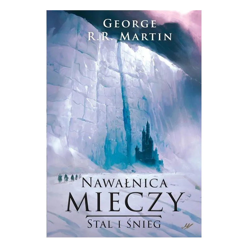 NAWAŁNICA MIECZY. STAL I ŚNIEG