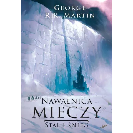 Nawałnica Mieczy. Stal I Śnieg Nawałnica Mieczy. Stal I Śnieg