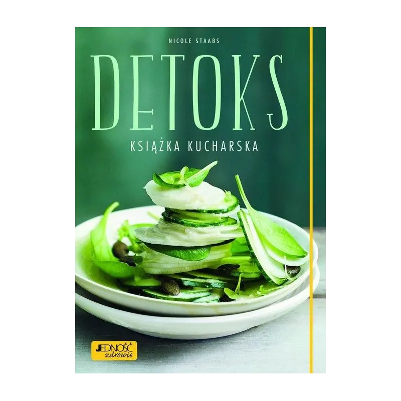 DETOKS. KSIĄŻKA KUCHARSKA - Jedność