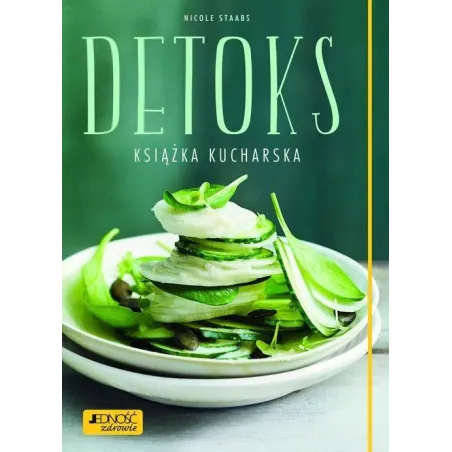 DETOKS. KSIĄŻKA KUCHARSKA - Jedność