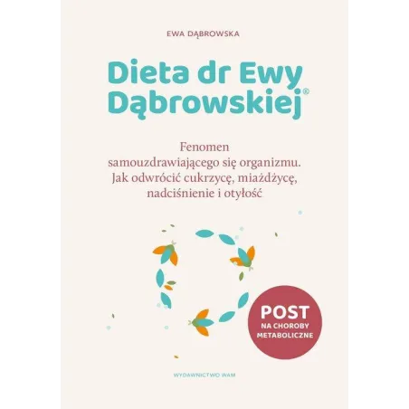 Dieta Dr Ewy Dąbrowskiej. Fenomen Samouzdrawiającego Się Organizmu Dieta Dr Ewy Dąbrowskiej. Fenomen Samouzdrawiającego Się Organizmu