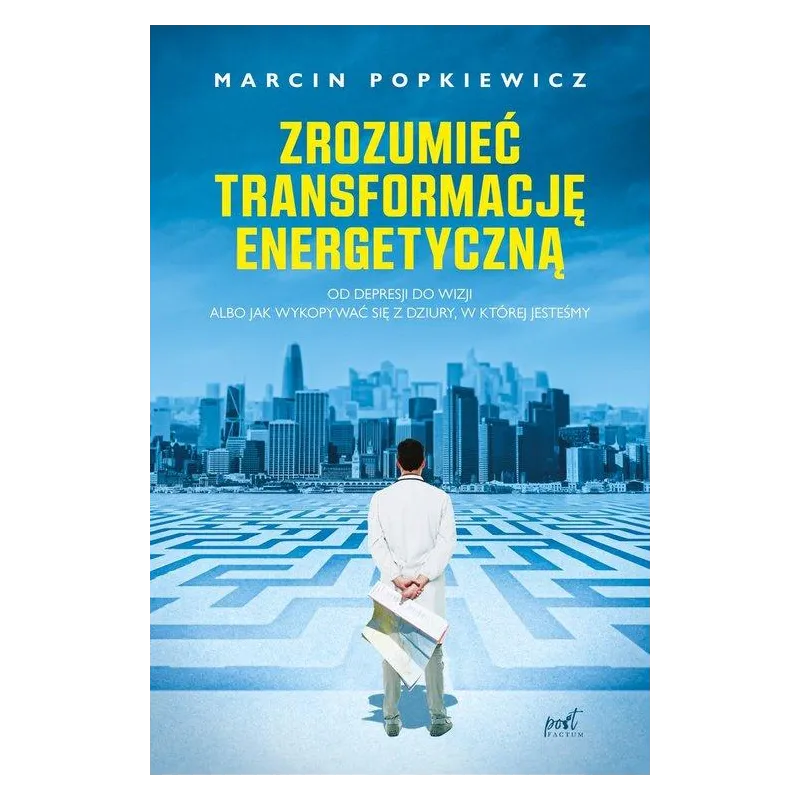 ZROZUMIEĆ TRANSFORMACJĘ ENERGETYCZNĄ