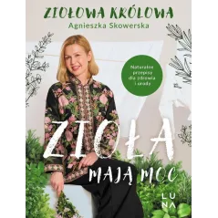 ZIOŁA MAJĄ MOC