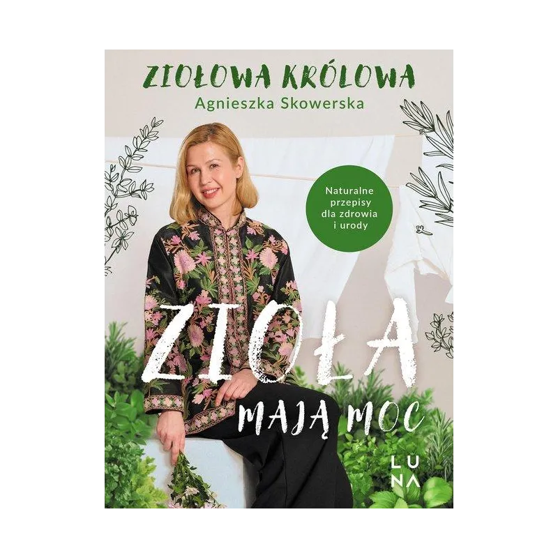 ZIOŁA MAJĄ MOC