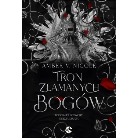 TRON ZŁAMANYCH BOGÓW. BOGOWIE I POTWORY 2