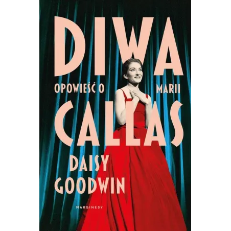 DIWA. OPOWIEŚĆ O MARII CALLAS