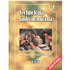 TECHNOLOGIA GASTRONOMICZNA 2. PODRĘCZNIK DO NAUKI ZAWODU. Urlike Arens-Azevedo - Rea