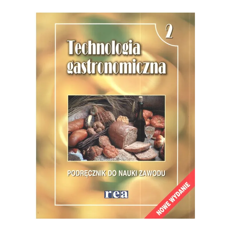 TECHNOLOGIA GASTRONOMICZNA 2. PODRĘCZNIK DO NAUKI ZAWODU. Urlike Arens-Azevedo - Rea