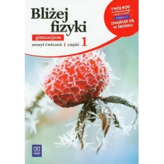 BLIŻEJ FIZYKI. ZESZYT ĆWICZEŃ1. Barbara Biesiedna - WSiP