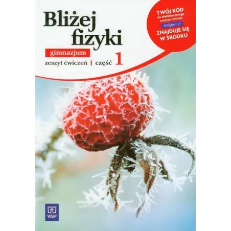 BLIŻEJ FIZYKI. ZESZYT ĆWICZEŃ1. Barbara Biesiedna - WSiP