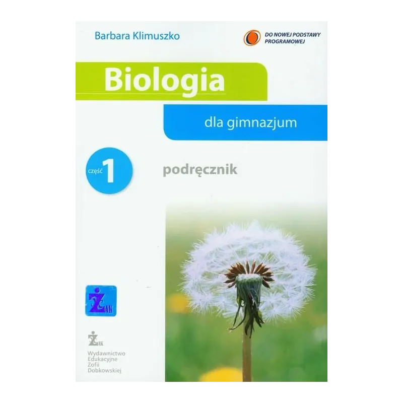 BIOLOGIA 1 PODRĘCZNIK DLA GMNAZJUM Barbara Klimuszko - Wydawnictwo Żak