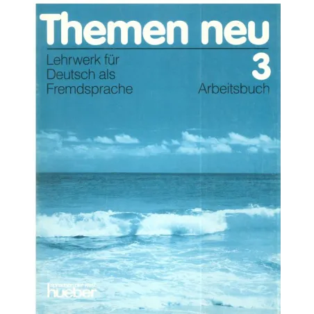 THEMEN NEU 3. ĆWICZENIA. JĘZYK NIEMIECKI. LICEUM, TECHNIKUM. ZAKRES ROZSZERZONY. Heiko Bock - Hueber Polska