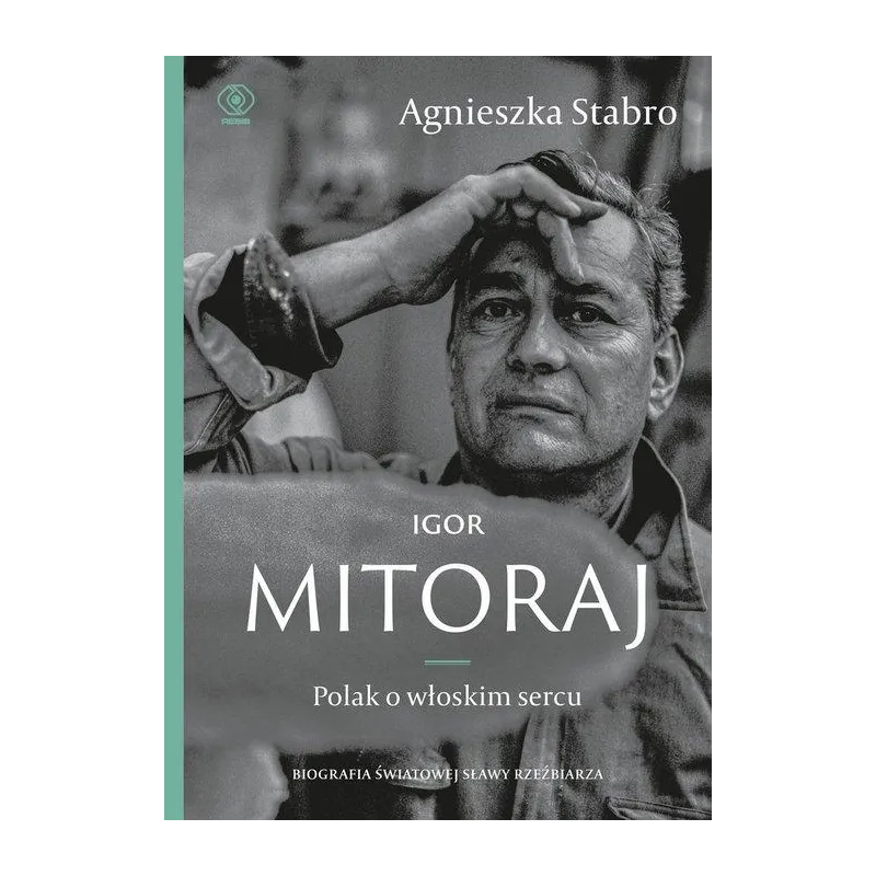 IGOR MITORAJ. POLAK O WŁOSKIM SERCU
