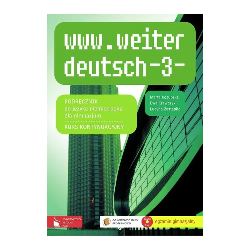 WWW.WEITER DEUTSCH-3. PODRĘCZNIK +CD. JĘZYK NIEMIECKI. Marta Kozubska - Wydawnictwo Szkolne PWN