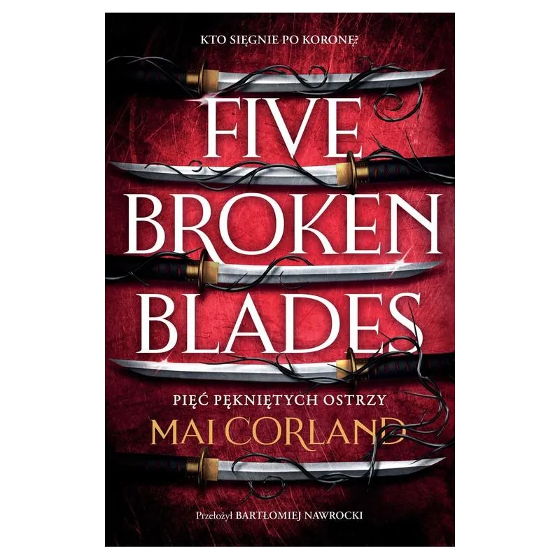 PIĘĆ PĘKNIĘTYCH OSTRZY. FIVE BROKEN BLADES THE BROKEN BLADES 1